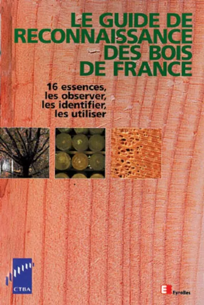 Visuel de Le guide de reconnaissance des bois de france