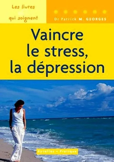 Visuel de Vaincre le stress, la depression. les livres qui soignent