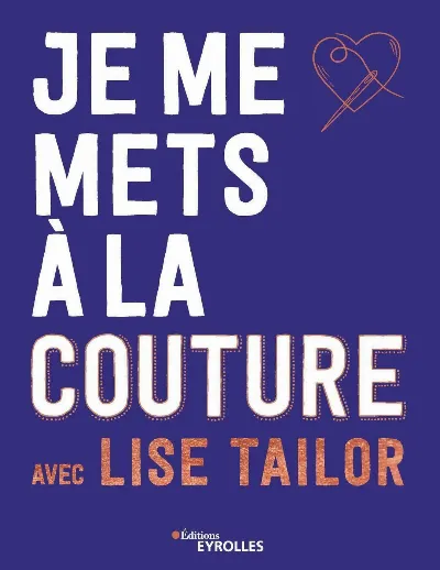 Visuel de Je me mets à la couture avec Lise Tailor