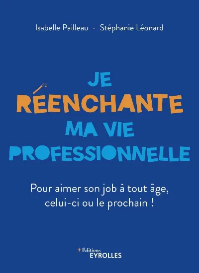 Visuel de Je réenchante ma vie professionnelle