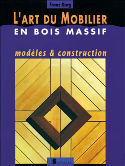 Visuel de L'art du mobilier en bois massif