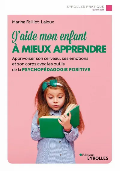 Visuel de J'aide mon enfant à mieux apprendre