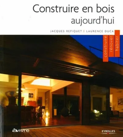 Visuel de Construire en bois aujourd'hui