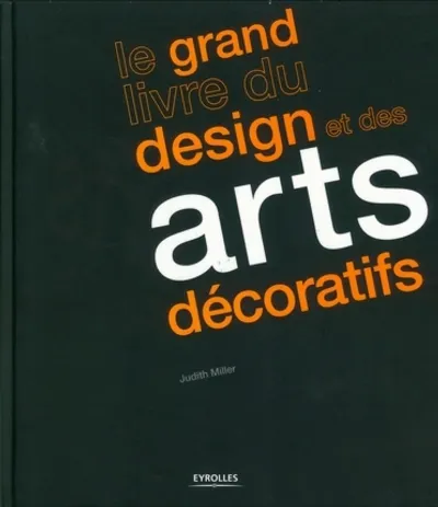 Visuel de Le grand livre du design et des arts décoratifs