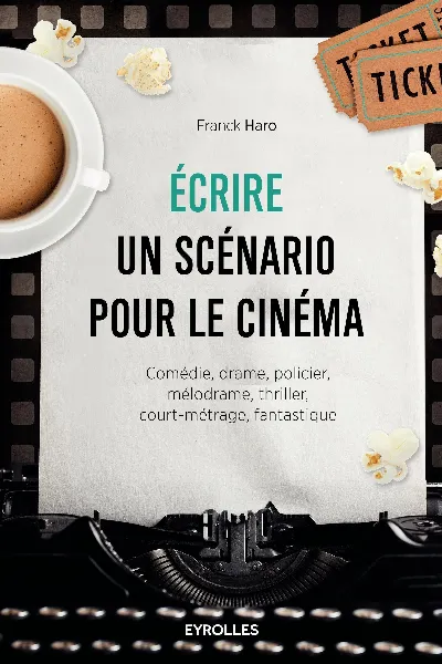 Visuel de Écrire un scénario pour le cinéma