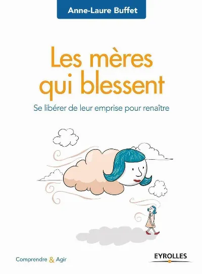 Visuel de Les mères qui blessent