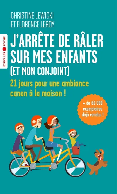 Visuel de J'arrête de râler sur mes enfants (et mon conjoint)