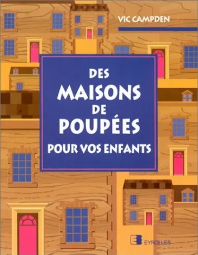 Visuel de Des maisons de poupées pour vos enfants