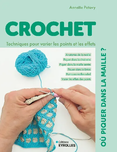 Visuel de Crochet : où piquer dans la maille ? Techniques pour varier les points et les effets