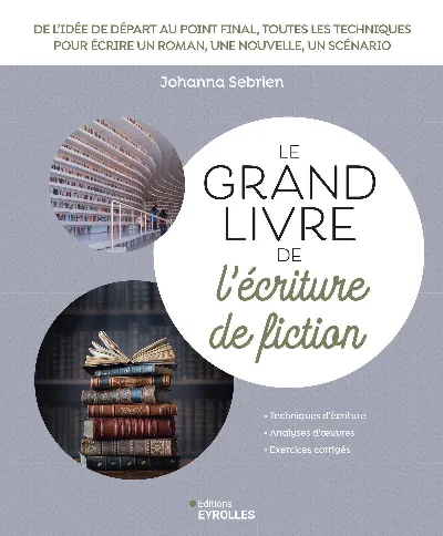 Visuel de Le grand livre de l'écriture de fiction