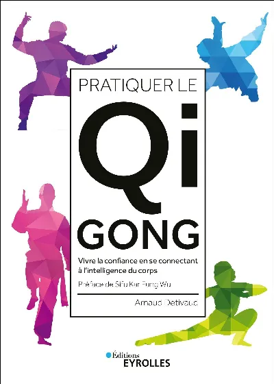 Visuel de Pratiquer le qi gong, vivre la confiance en se connectant à l'intelligence du corps