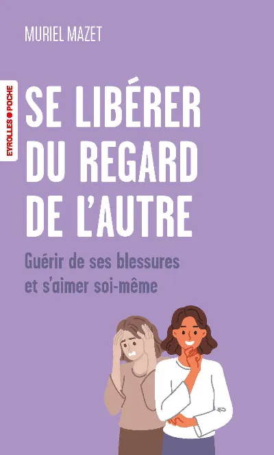 Visuel de Se libérer du regard de l'autre