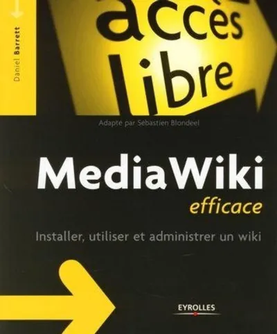 Visuel de Mediawiki efficace. utiliser, installer et administre un wiki