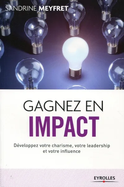 Visuel de Gagnez en impact developpez votre charisme votre leadership et votre influence