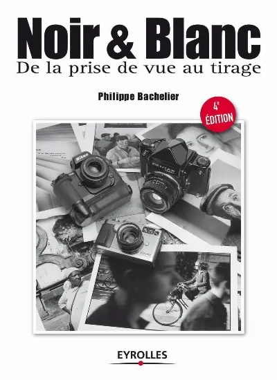 Visuel de Noir et blanc, de la prise de vue au tirage