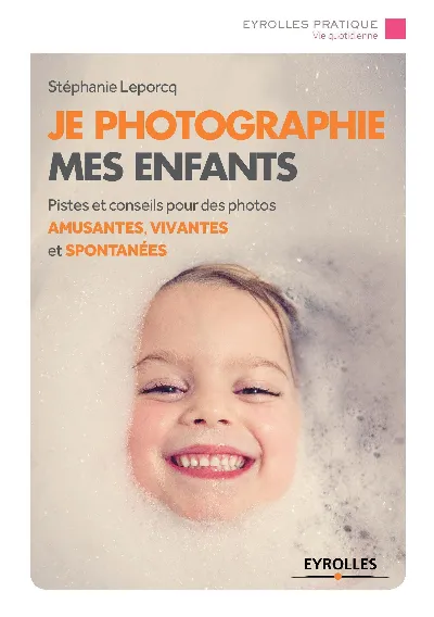 Visuel de Je photographie mes enfants