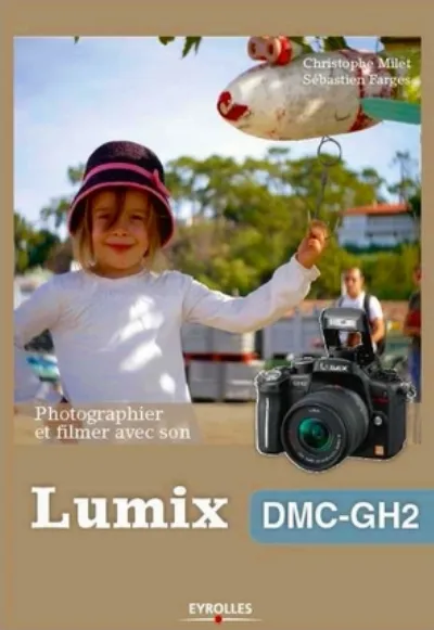 Visuel de Photographier et filmer avec son Lumix DMC-GH2