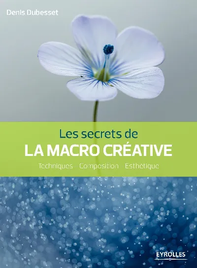 Visuel de Les secrets de la macro créative