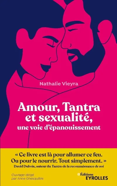 Visuel de Amour, Tantra et sexualité, une voie d'épanouissement