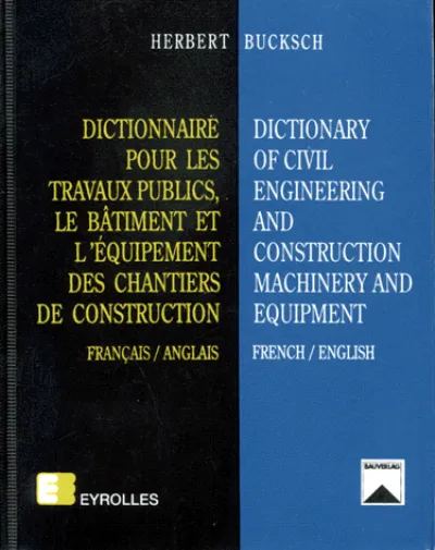 Visuel de Dictionnaire pour les travaux publics, le bâtiment et l'équipement des chantiers de construction - Français/Anglais - French/English