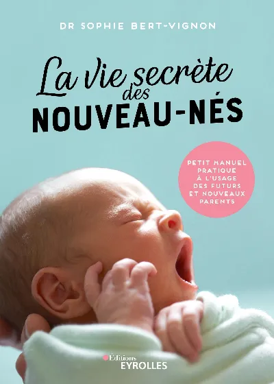 Visuel de La vie secrète des nouveau-nés