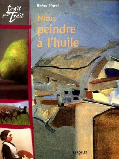 Visuel de Mieux peindre à l'huile