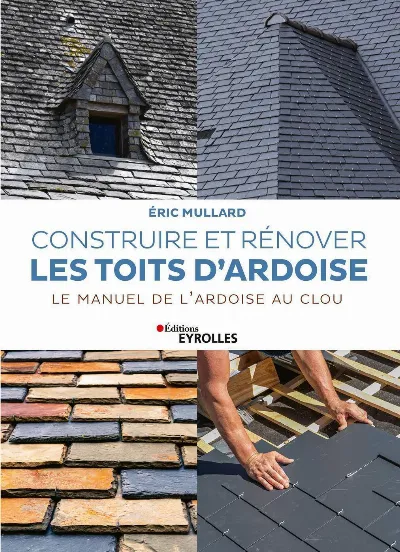 Visuel de Construire et rénover les toits d'ardoise