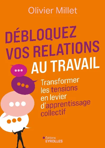 Visuel de Débloquez vos relations au travail