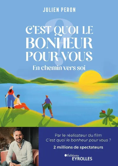 Visuel de C'est quoi le bonheur pour vous ?