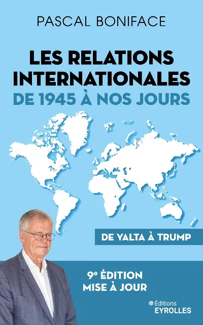 Visuel de Les relations internationales de 1945 à nos jours