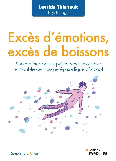 Visuel de Excès d'émotions, excès de boissons