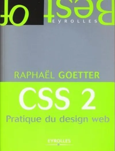 Visuel de BEST OF CSS 2. PRATIQUE DU DESIGN WEB