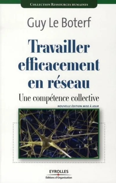 Visuel de Travailler efficacement en reseau. une competence collective