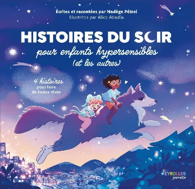 Visuel de Histoires du soir pour enfants hypersensibles (et les autres)
