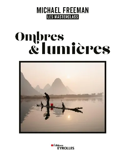 Visuel de Ombres et lumières, les masterclass de Michael Freeman