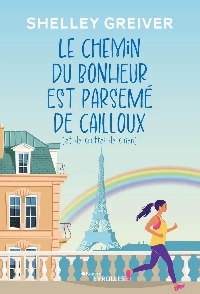 Visuel de Le chemin du bonheur est parsemé de cailloux (et de crottes de chien)