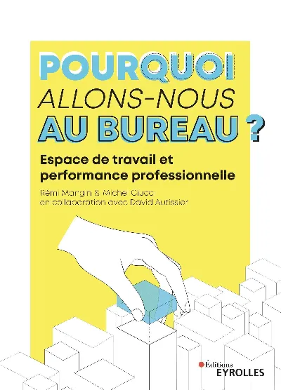 Visuel de Pourquoi allons-nous au bureau ?