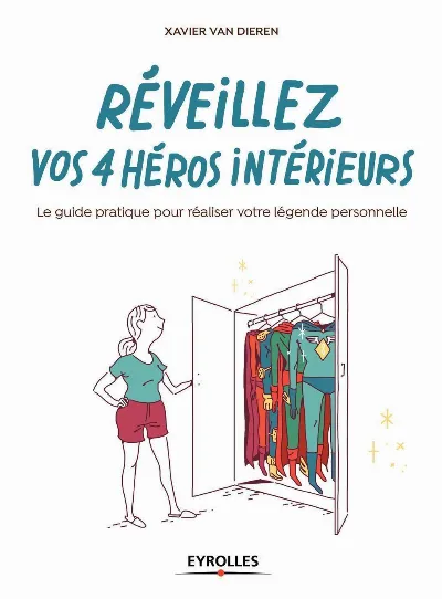 Visuel de Réveillez vos 4 héros intérieurs, le guide pratique pour réaliser votre légende personnelle