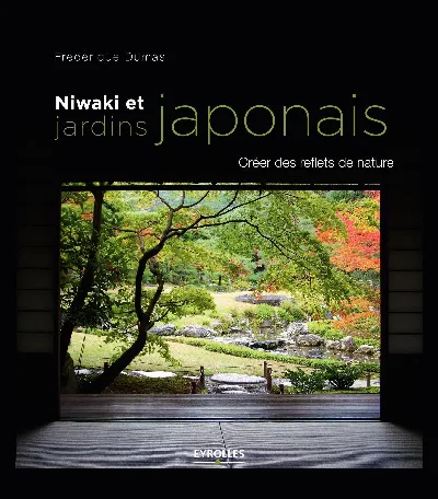 Visuel de Niwaki et jardins japonais, créer des reflets de nature