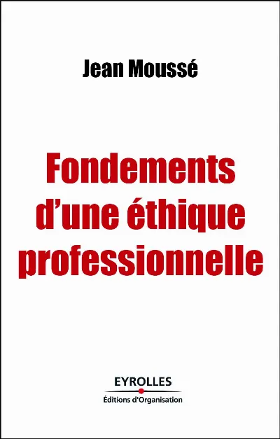 Visuel de Fondements d'une éthique professionnelle