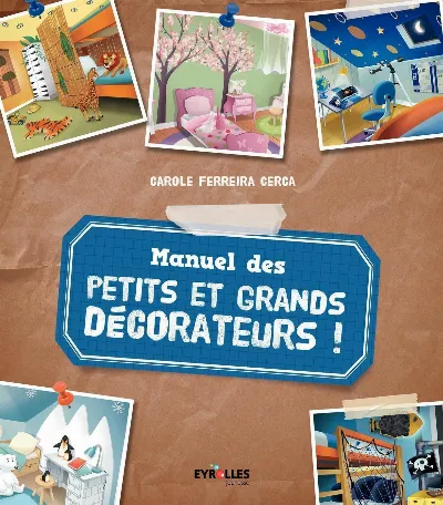 Visuel de Manuel des petits et grands décorateurs !