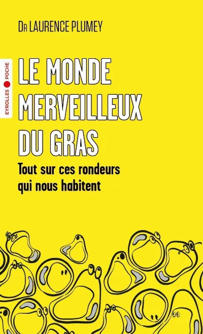 Visuel de Le monde merveilleux du gras