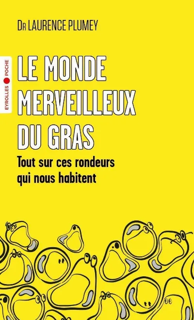 Visuel de Le monde merveilleux du gras
