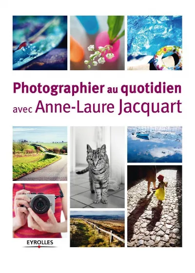 Visuel de Photographier au quotidien avec Anne-Laure Jacquart