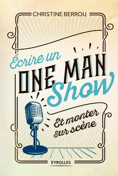 Visuel de Ecrire un one-man-show et monter sur scène