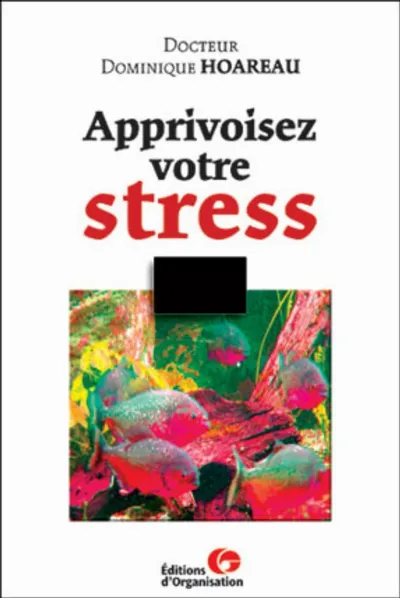 Visuel de Apprivoisez votre stress