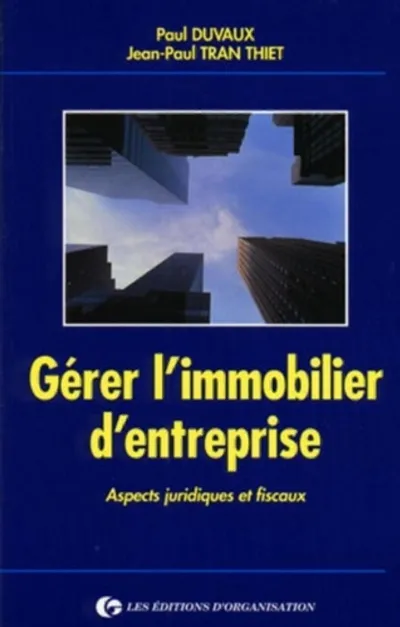 Visuel de Gérer l'immobilier d'entreprise : aspects juridiques et fiscaux