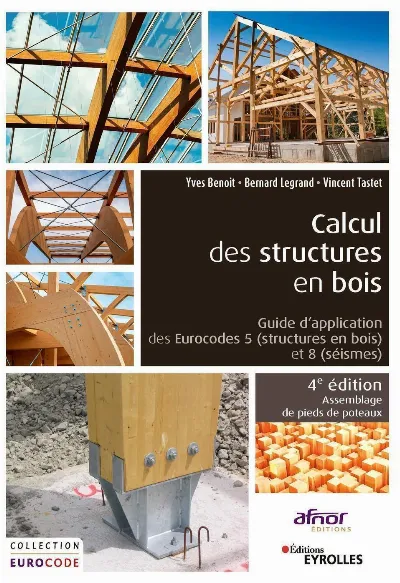 Visuel de Calcul des structures en bois, guide d'application des Eurocodes 5, structures bois et 8, séismes