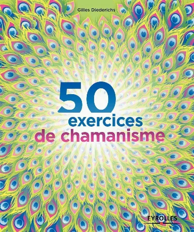 Visuel de 50 exercices de chamanisme