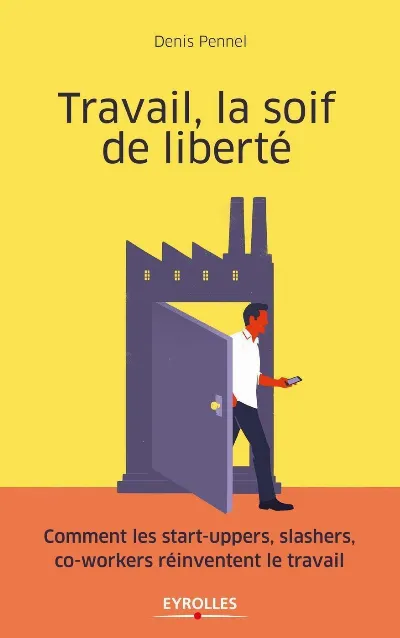 Visuel de Travail, la soif de liberté